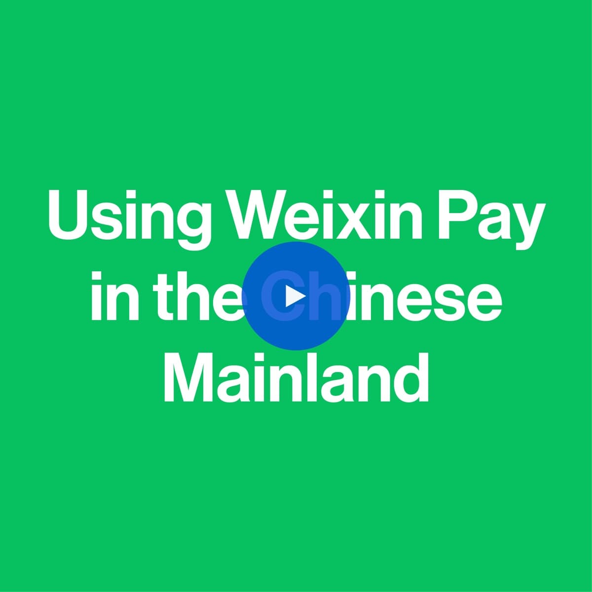 Official Weixin Pay usage guidance for visitor payments